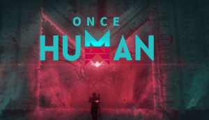 Once Human Video Trailer