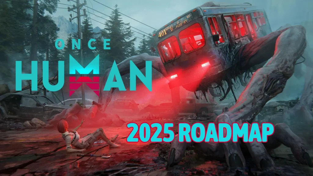 Once Human 2025 roadmap