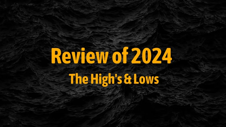 Review of 2024 - The High's & Lows