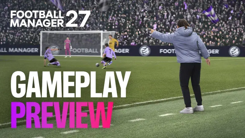 Watch the official Football Manager 27 gameplay preview